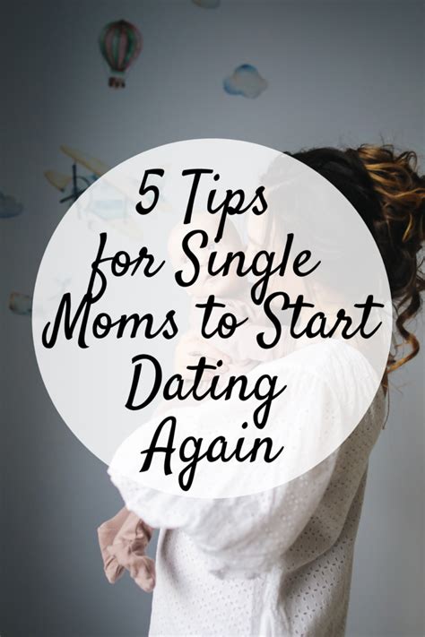 how to start dating again single mom